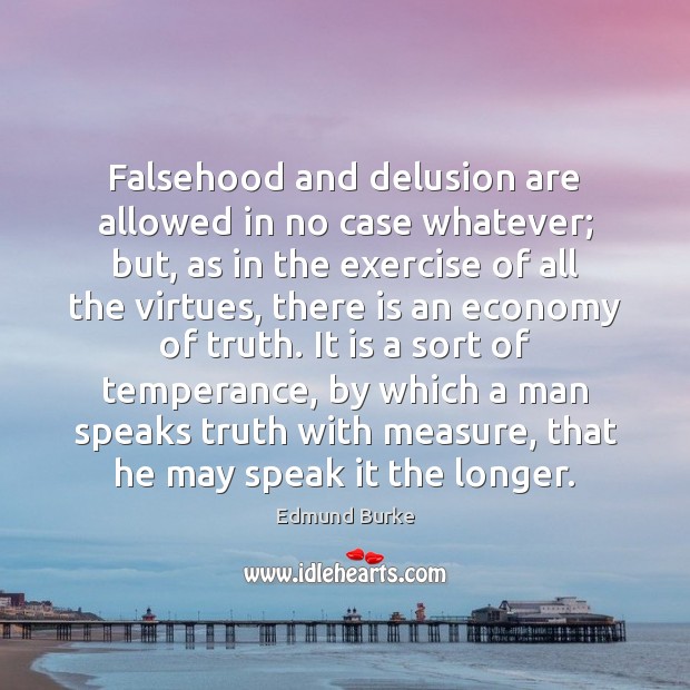 Falsehood and delusion are allowed in no case whatever; but, as in Image