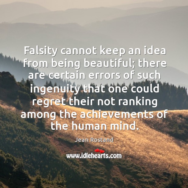 Falsity cannot keep an idea from being beautiful; Image