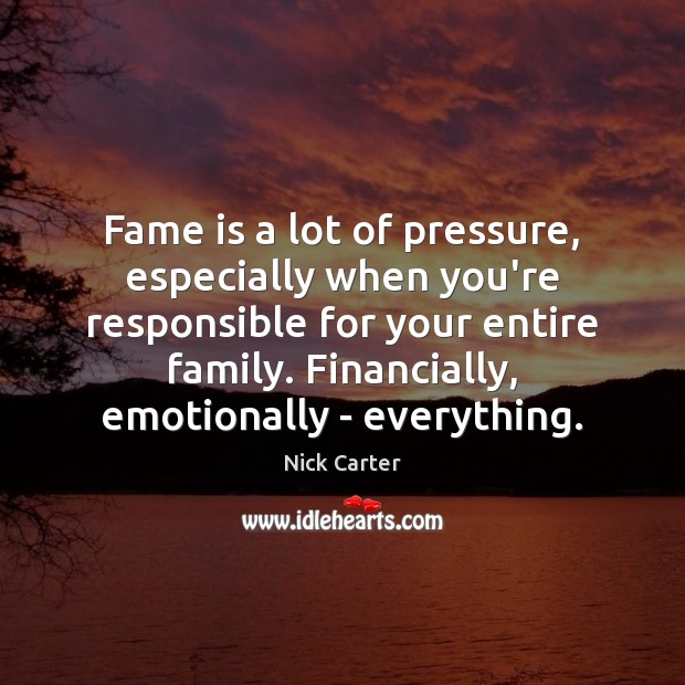 Fame is a lot of pressure, especially when you’re responsible for your Image