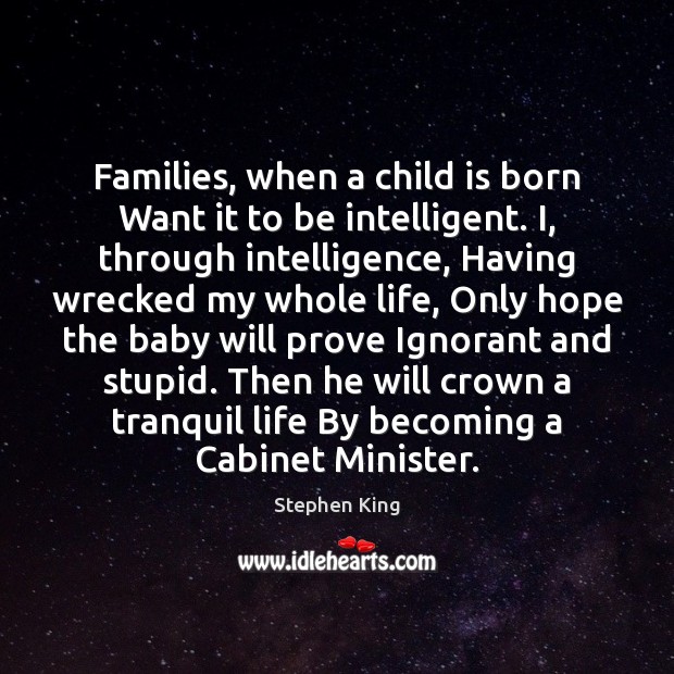 Families, when a child is born Want it to be intelligent. I, Image