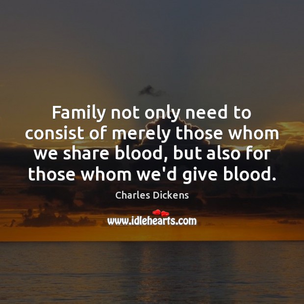 Family not only need to consist of merely those whom we share Image