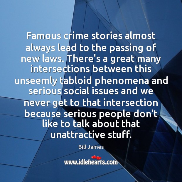 Famous crime stories almost always lead to the passing of new laws. Image