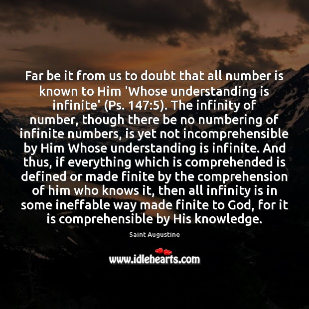 Far be it from us to doubt that all number is known Understanding Quotes Image