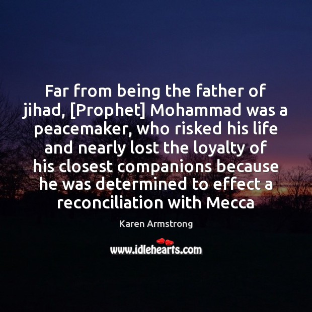 Far from being the father of jihad, [Prophet] Mohammad was a peacemaker, Image