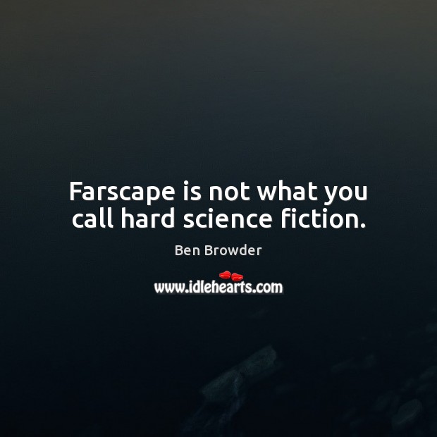 Farscape is not what you call hard science fiction. Image