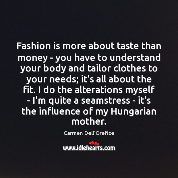 Fashion is more about taste than money – you have to understand Fashion Quotes Image