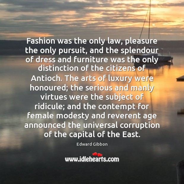 Fashion was the only law, pleasure the only pursuit, and the splendour Image