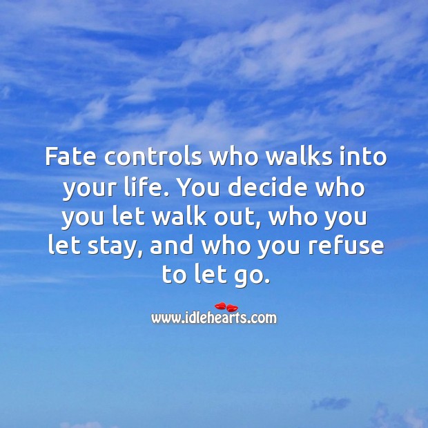 Fate controls who walks into life. Image