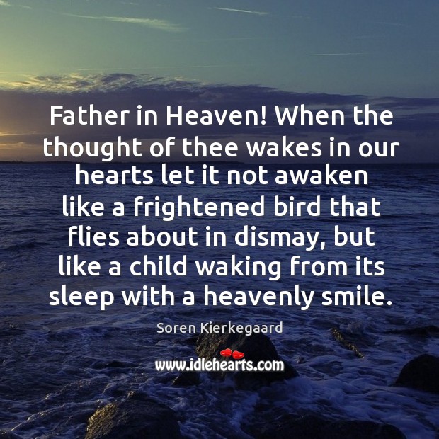 Father in Heaven! When the thought of thee wakes in our hearts Image