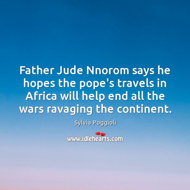 Father Jude Nnorom says he hopes the pope’s travels in Africa will Image