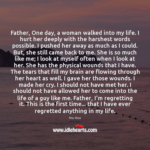 Father, One day, a woman walked into my life. I hurt her Image
