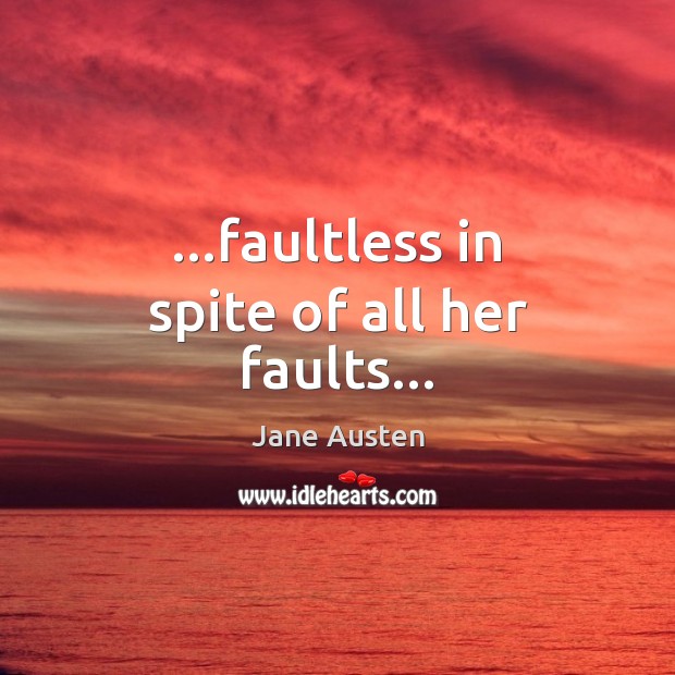 …faultless in spite of all her faults… Image