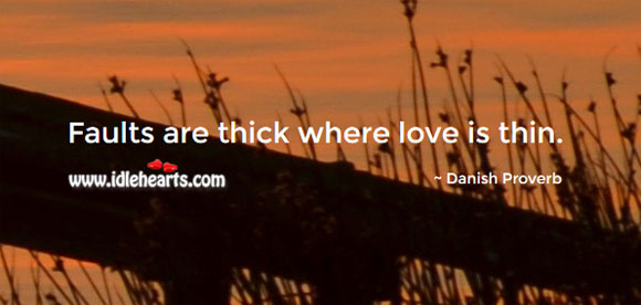 Faults are thick where love is thin. Image
