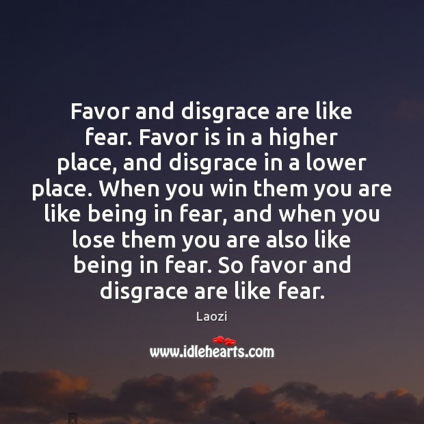 Favor and disgrace are like fear. Favor is in a higher place, Image