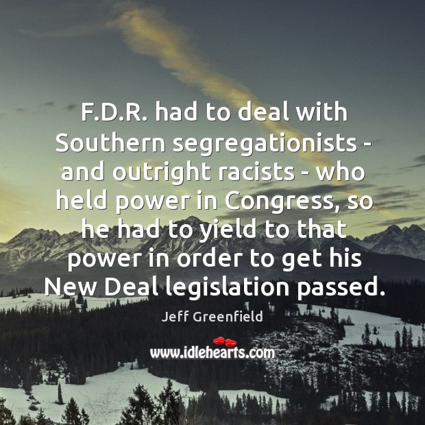 F.D.R. had to deal with Southern segregationists – and outright Image