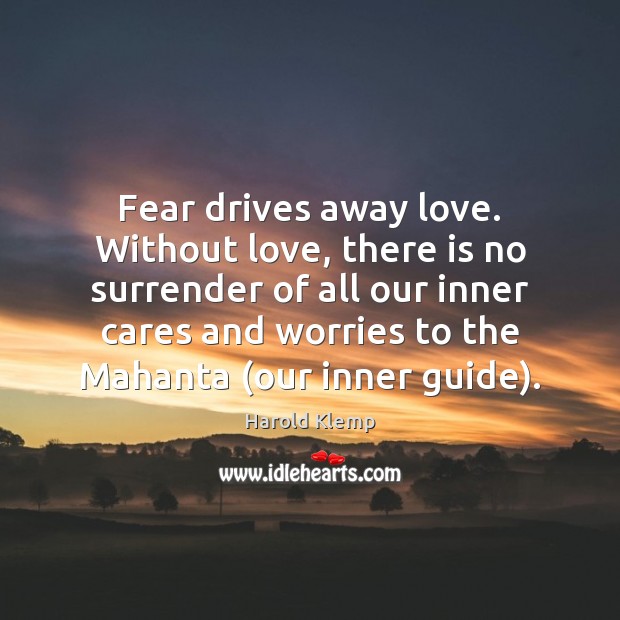 Fear drives away love. Without love, there is no surrender of all Image