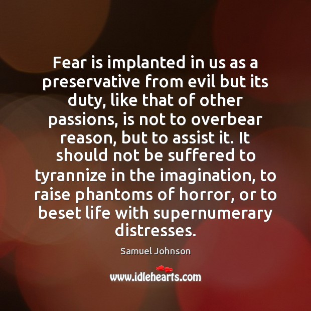 Fear is implanted in us as a preservative from evil but its Image
