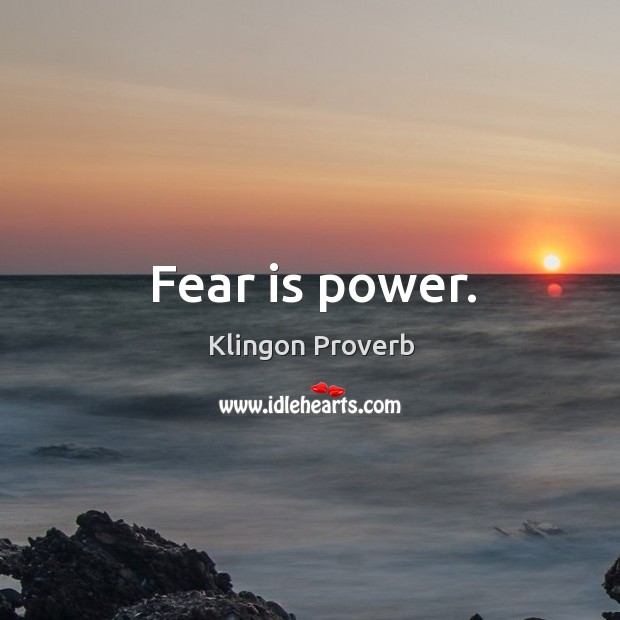 Fear is power. Image