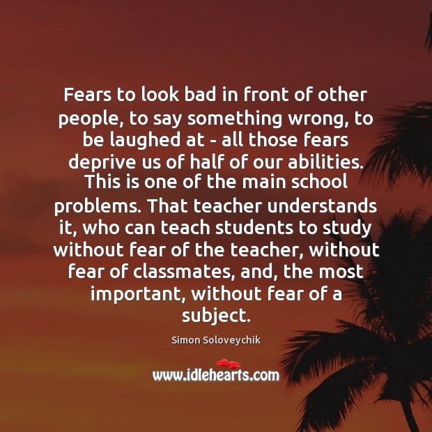 Fears to look bad in front of other people, to say something Simon Soloveychik Picture Quote