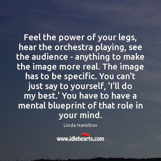 Feel the power of your legs, hear the orchestra playing, see the Image