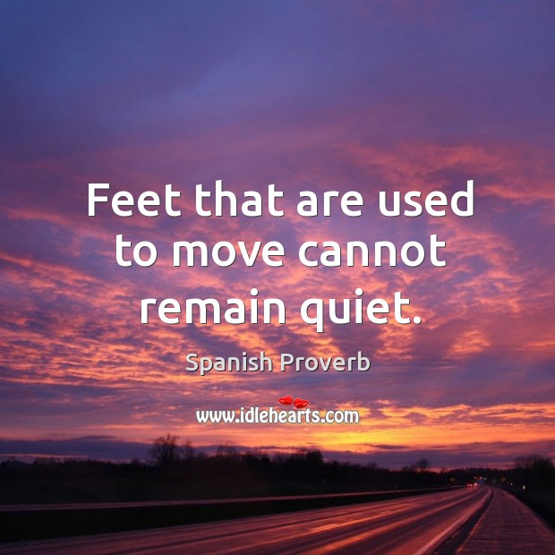 Feet that are used to move cannot remain quiet. Image