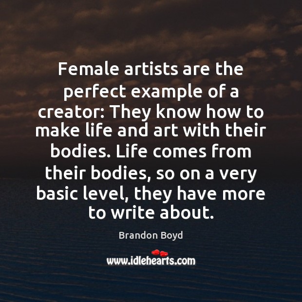 Female artists are the perfect example of a creator: They know how Image