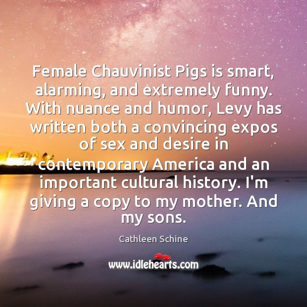 Female Chauvinist Pigs is smart, alarming, and extremely funny. With nuance and Image
