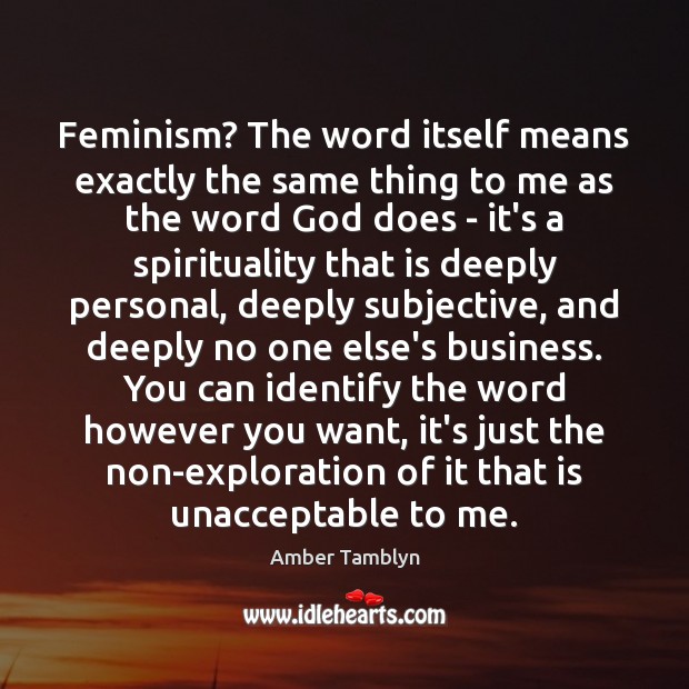 Feminism? The word itself means exactly the same thing to me as Image