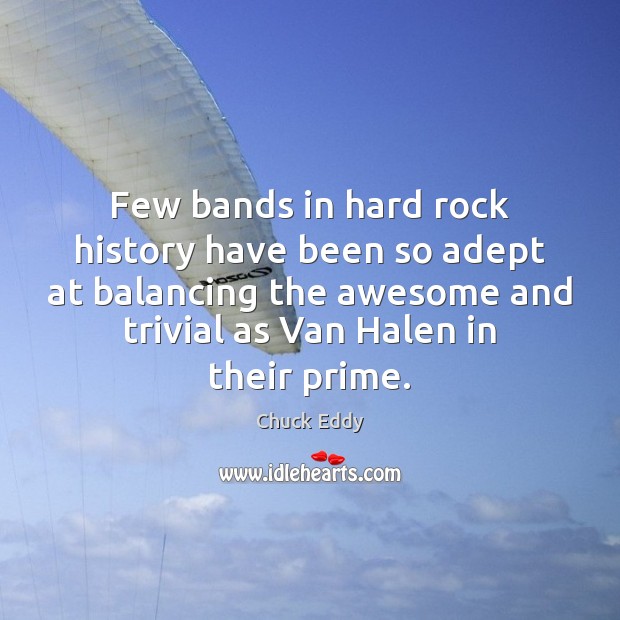 Few bands in hard rock history have been so adept at balancing Image