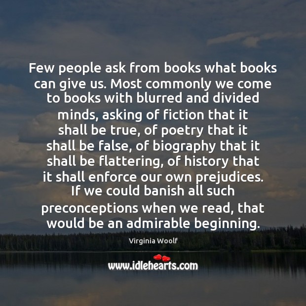 Few people ask from books what books can give us. Most commonly Image
