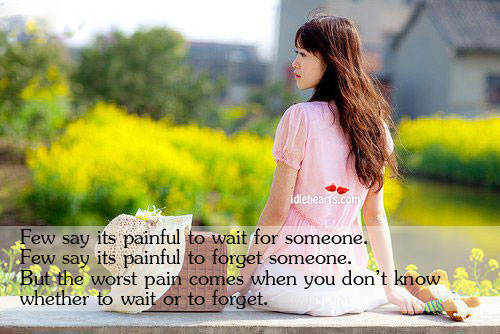 Few say its painful to wait for someone.  few say its Image