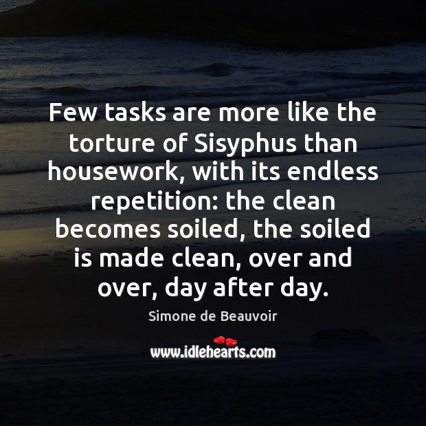 Few tasks are more like the torture of Sisyphus than housework, with Image