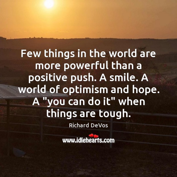 Few things in the world are more powerful than a positive push. Image