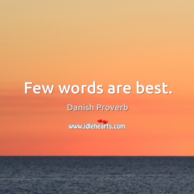 Few words are best. Image