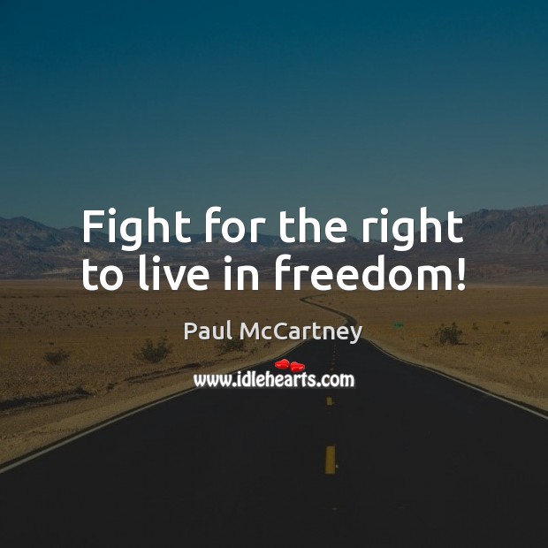 Fight for the right to live in freedom! Image