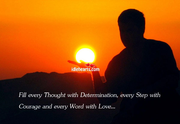 Fill every thought with determination, every step with Determination Quotes Image