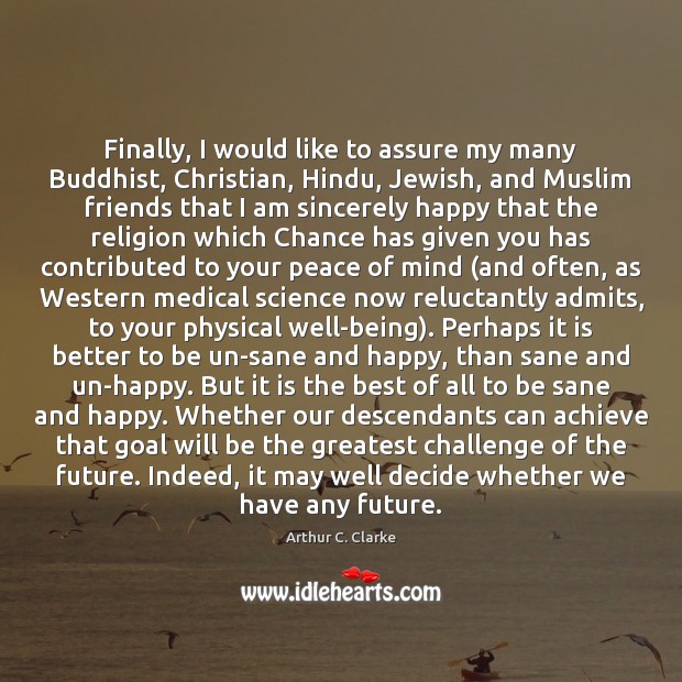 Finally, I would like to assure my many Buddhist, Christian, Hindu, Jewish, Medical Quotes Image