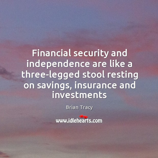 Financial security and independence are like a three-legged stool resting on savings, Image