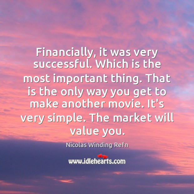 Financially, it was very successful. Which is the most important thing. That Image