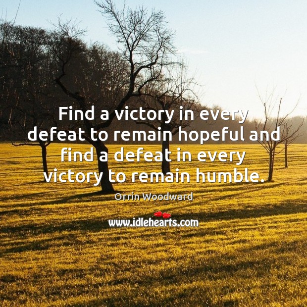 Find a victory in every defeat to remain hopeful and find a Image