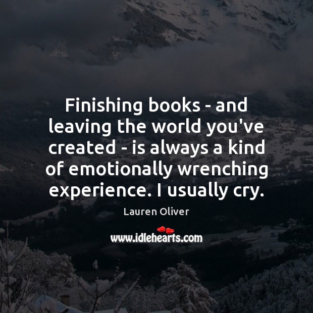 Finishing books – and leaving the world you’ve created – is always Image