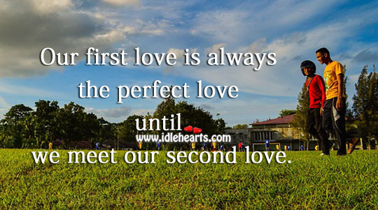 First love is always the perfect love Love Quotes Image