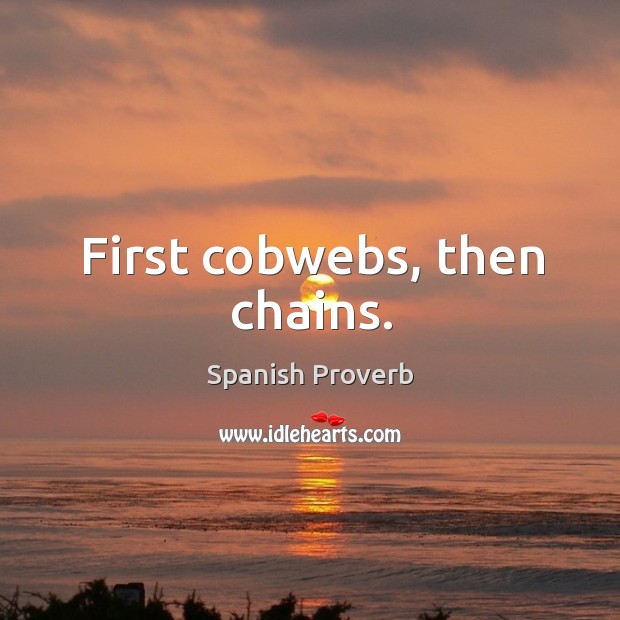 First cobwebs, then chains. Image