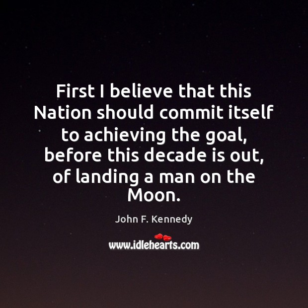 First I believe that this Nation should commit itself to achieving the Image