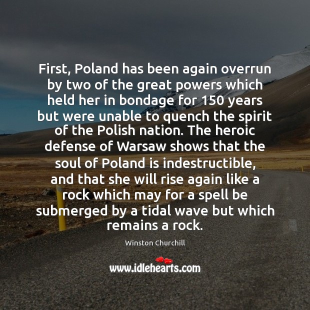 First, Poland has been again overrun by two of the great powers Winston Churchill Picture Quote
