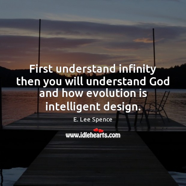 First understand infinity then you will understand God and how evolution is Image