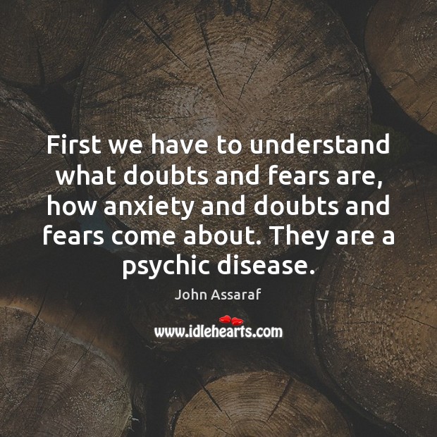 First we have to understand what doubts and fears are, how anxiety Image