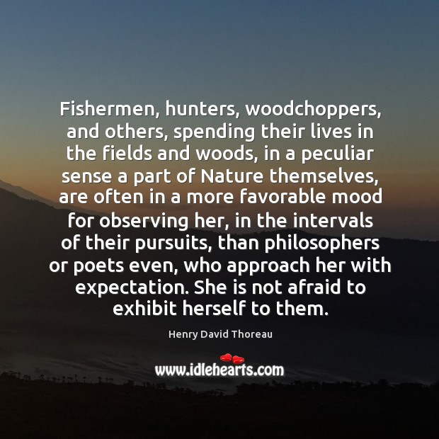 Fishermen, hunters, woodchoppers, and others, spending their lives in the fields and Image