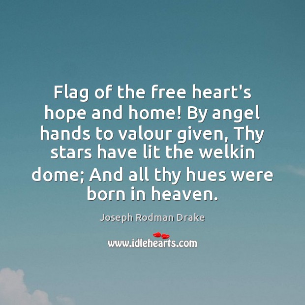 Flag of the free heart’s hope and home! By angel hands to Image
