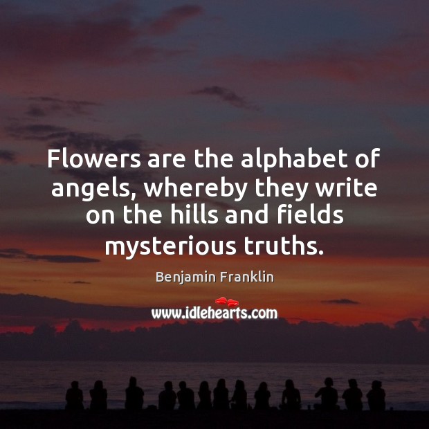 Flowers are the alphabet of angels, whereby they write on the hills Image